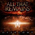 All That Remains - Overcome